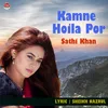 About Kamne Hoila Por Song