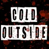 COLD OUTSIDE
