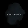 BORN IN KINNAUR