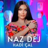 About Hadi Çal Song