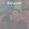 About Belalım Song