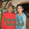 About Kawin Mandul Song