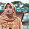 About Usah Berfikir Macam - Macam Song