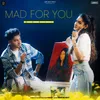 About Mad For You Song