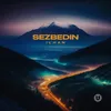 About Sezbedin Song