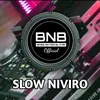 About Slow Niviro Song