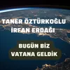 Bugün Biz Vatana Geldik