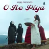 About O Re Piya Song