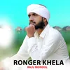 About Ronger Khela Song