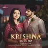 About Krishna Teri Jai Ho Song