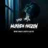 About Mukhda Haseen Song