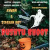 About Dushtu Bhoot Song