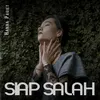 About Siap Salah Song