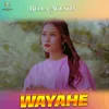 About Wayahe Song