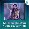 About Kodu Bega Divya Mathi Saraswathi Song