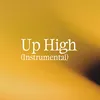 About Up High Song