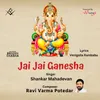 About Jai Jai Ganesha Song