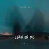About Lean on me Song