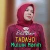 About Tadayo Muluik Manih Song