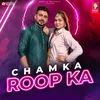 About Chamka Roop Ka Song