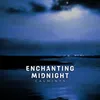 About Enchanting Midnight Song