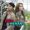 About Setia Menanti Song