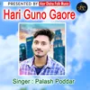 About Hari Guno Gaore Song