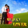 About Reject Lover Song
