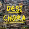 About Desi Chora Song