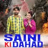 About Saini Ki Dahad Song