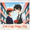 About Lat Lag Gayi Hai Song