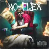 About No Flex Song