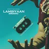 About Lambiyaan Song