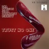 About Trust No One Song