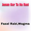 Janan Kor Ta Na Razi