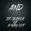 About In search of a way out Song