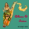 About Blues & Juice Song