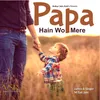 About Papa Hain Wo Mere Song
