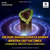 About Shani Mantra 108 Times - Om Shanicharaya Namah Song