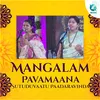 Mangalam - Pavamaana Sutuduvaatu Paadaravinda