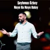 Naye Ha Naye Halay
