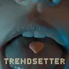About Trendsetter Song