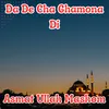 Da De Cha Ghamona Di