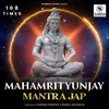 About Mahamrityunjay Mantra 108 Times Song