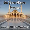 About Da Toro Gharo Sarano Song