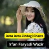 About Dera Dera Zindagi Shawa Song