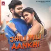 About Jhili Mili Aankhi Song