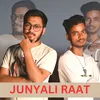 About Junyali Raat Song