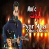 About Pyar Naal Song