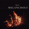 About MELANCHOLY Song